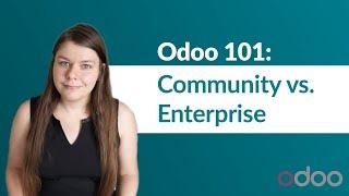 Odoo Community vs. Enterprise - Which one to choose? | Odoo 101