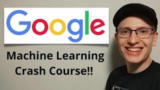 Google Machine Learning Crash Course - Full Review