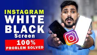 Instagram Blank White & Black Screen Problem Solved | Fix Instagram White Screen Problem 2022