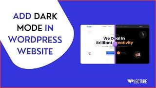  How To Add Dark Mode In WordPress Website  Night Mode WordPress Plugin 