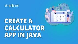 How To Create Calculator In Java | Java Calculator Program | Java Tutorial For Beginners|Simplilearn
