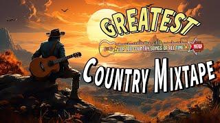 Greatest Country Mixtape - Top 50 Emotional Country Songs | Most Emotional Country Music 2024