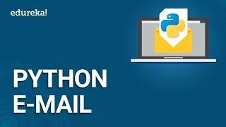 Python Email Tutorial | How To Send Email Using Python | Python Training | Edureka