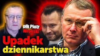 Upadek dziennikarstwa. Płk Piotr Wroński o tym, że dziennikarzy sprzedaj się dziś więcej niż gazet