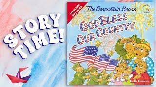  The Berenstain Bears God Bless Our Country | Fourth of July Read Aloud Kids Book