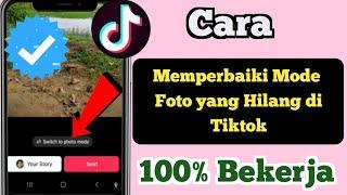 Cara Memperbaiki Mode Foto yang Hilang di TikTok 2023 |  Perbaiki Opsi Mode Foto Tiktok yang Hilang