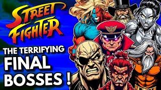 The Terrifying Story of Every Street Fighter Final Boss!