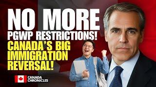 NO More PGWP Restrictions! Canada’s BIG Immigration Reversal | Canada Immigration 2025