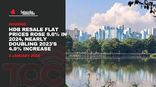 HDB resale flat prices rose 9.6% in 2024, nearly doubling 2023’s 4.9% increase