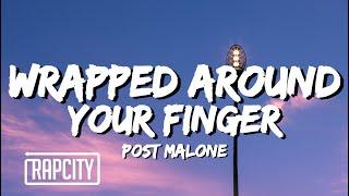 Post Malone - Wrapped Around Your Finger (Lyrics)