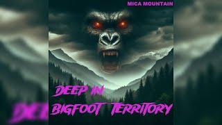 Bigfoot Territory Ep. 08 - Mica Mountain, British Columbia COMPLETE DOCUMENTARY Sasquatch, Bigfoot