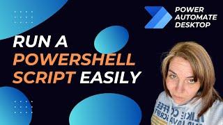 Easily Run and Send PowerShell Output using Power Automate Desktop!