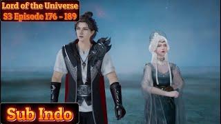 Lord of the Universe S3 Episode 176 - 189 Sub Indo || Collection