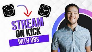 How to Stream on Kick with OBS (Full Guide)