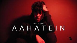 Aahatein (Official Music Video) | Atul Gupta | Young Homie