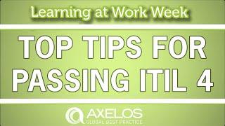 Three Tips for Passing ITIL 4 Foundation - Learning at Work Week