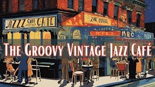 The Groovy Vintage Jazz Café [Vintage Jazz, Best of Jazz]