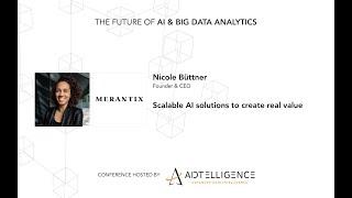 17 - Scalable AI solutions to create real value - Nicole Büttner (Founder & CEO, Merantix)