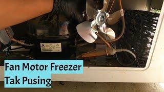 Punca freezer Tak Hidup | Fan Motor Tak Pusing