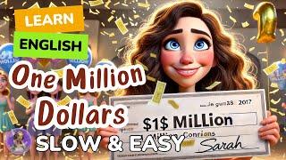 [SLOW] One Million Dollars | Improve your English | Listen and speak English Practice Slow & Easy