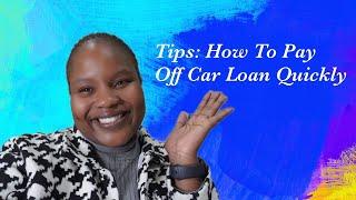 Tips: How To Pay Off Car Loan Quickly | South African YouTuber