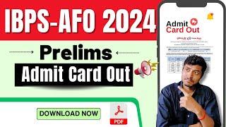 IBPS(SO) AFO 2024 | Prelims ADMIT CARD OUT