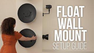 Float Wall Mount Setup Guide