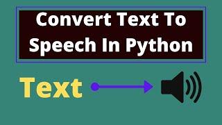 How To Convert Text To Speech In Python