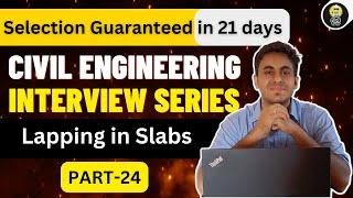 Basic Rule for Lapping Length in Slab II  ( Part -24) II INTERVIEW SERIES II