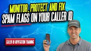 Monitor, Protect and Remediate "Scam Likely" on Your Caller ID