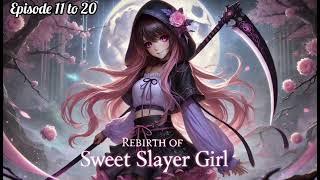 REBIRTH OF SLAYER GIRL|| EPISODE 11 TO 20|| THE STORY STATION | #trending #story