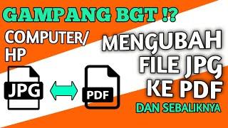 TANPA APLIKASI !? Mengubah File JPG Menjadi PDF Menggunakan HP/Computer