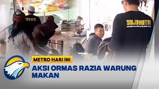 Viral, Aksi Ormas Razia Warung Makan di Garut - [Metro Hari Ini]