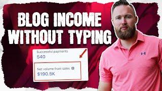 How To Make Money Blogging Without Typing (2019)