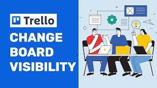 Change Trello  Board visibility | How To Use Trello  | Trello Tutorial Part 08