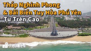 Nghinh Phong Tower and Tuy Hoa Phu Yen Beach From Above | Phu Yen Travel | Milo Vo