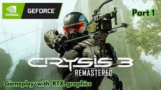 Crysis 3 Remastered gameplay [RTX 4070] PART 1