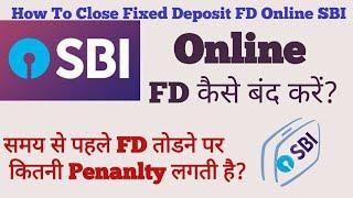How To Close Fixed Deposit FD Online SBI | SBI ki FD kaise tode Close kre | Online FD कैसे बंद करें?