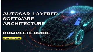 Elevate Your Automotive Knowledge: The Ultimate Guide to AUTOSAR Layered Software Architecture!