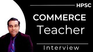 Haryana hpsc Commerce interview questions | Hpsc pgt commerce teacher interview | PD Classes