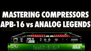 Mastering Compressors – APB 16 vs  Analog Legends