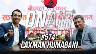 On Air With Sanjay #574 - Laxman Humagain