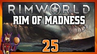 RIMWORLD: Rim of Madness 25 | The Devils Luck Strikes | Let's Play RimWorld Gameplay |