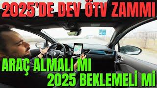 Otomobil Piyasası 2025 Yılında Ne Olacak / DEV ÖTV Zammı Mı Geliyor?