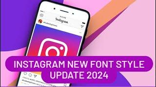 Instagram New Font style update 2024  / Fix Instagram New Fonts Not Showing Or Working 2024