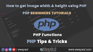 How to get image dimensions (width/height) using PHP | PHP Beginners Tutorials | Scripts | eWaySol