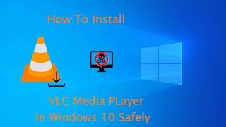 How to Install VLC MEDIA PLAYER in WINDOWS 10 Safely (2020)