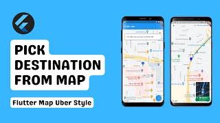 Flutter Map Uber Style Part 2 | Pick Destination From Map