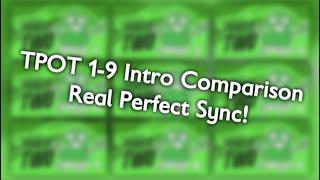 TPOT 1-9 Intro Comparison [REAL PERFECT SYNC!]