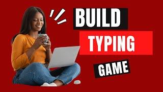 Build Your Own Typing Game  || Javascript project for beginners